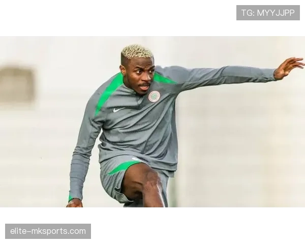 奥斯梅恩更衣室影响力持续提升，成为球队精神核心